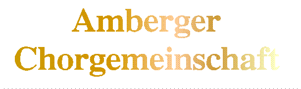 AMBERGER CHORGEMEINSCHAFT